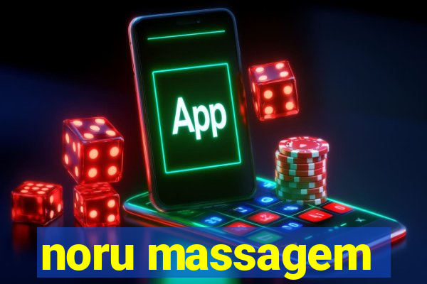 noru massagem